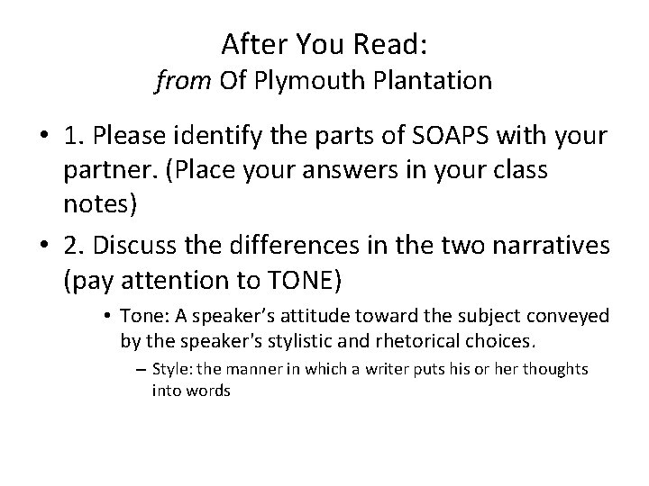 After You Read: from Of Plymouth Plantation • 1. Please identify the parts of