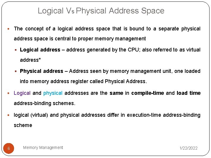 Logical Vs Physical Address Space § The concept of a logical address space that Logical Vs Physical Address Space § The concept of a logical address space that