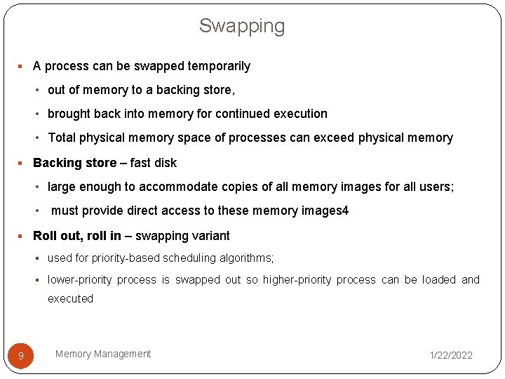 Swapping § A process can be swapped temporarily • out of memory to a Swapping § A process can be swapped temporarily • out of memory to a