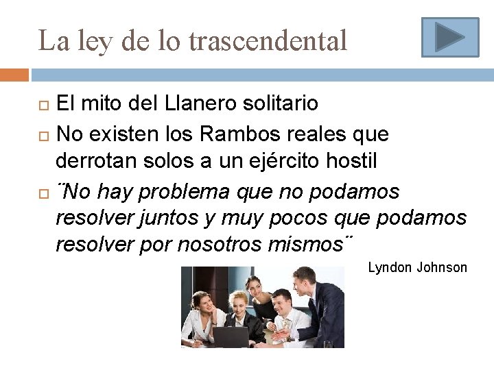 La ley de lo trascendental El mito del Llanero solitario No existen los Rambos
