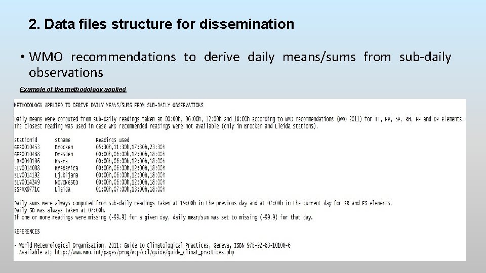 2. Data files structure for dissemination • WMO recommendations to derive daily means/sums from