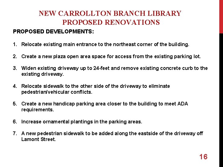 NEW CARROLLTON BRANCH LIBRARY PROPOSED RENOVATIONS PROPOSED DEVELOPMENTS: 1. Relocate existing main entrance to