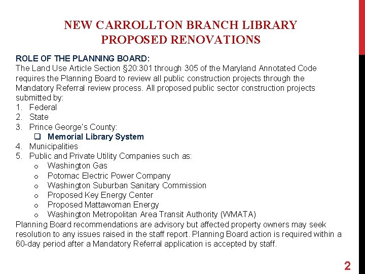 NEW CARROLLTON BRANCH LIBRARY PROPOSED RENOVATIONS ROLE OF THE PLANNING BOARD: The Land Use