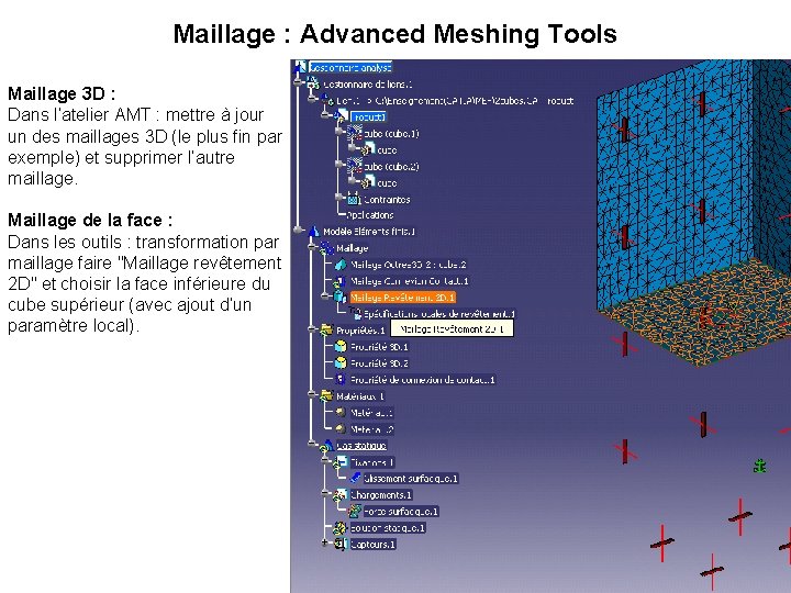 Maillage : Advanced Meshing Tools Maillage 3 D : Dans l’atelier AMT : mettre