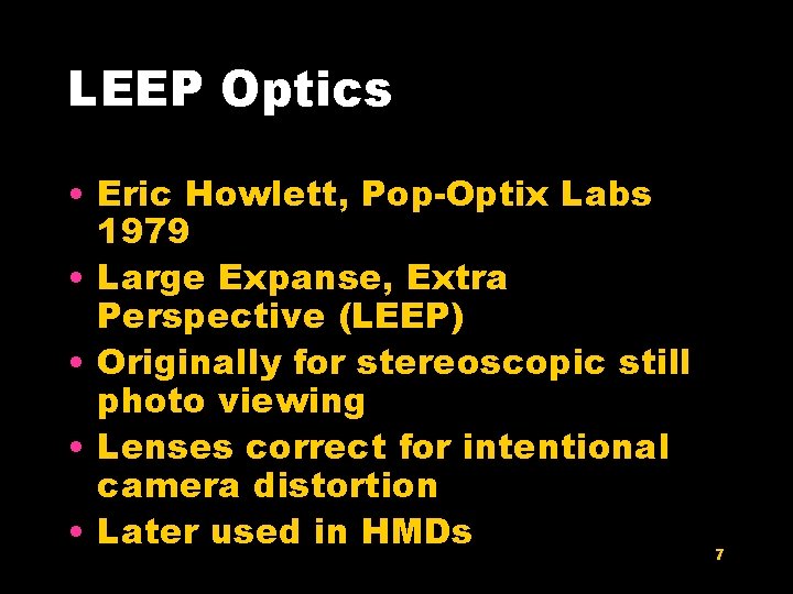 LEEP Optics • Eric Howlett, Pop-Optix Labs 1979 • Large Expanse, Extra Perspective (LEEP)