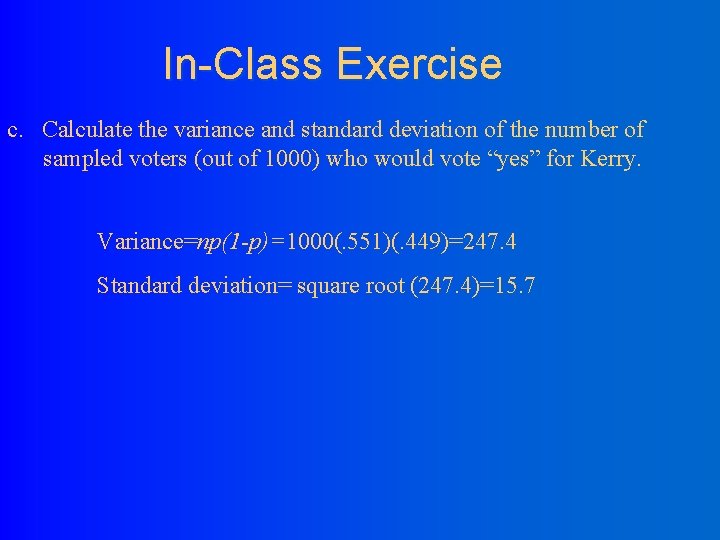 In-Class Exercise c. Calculate the variance and standard deviation of the number of sampled
