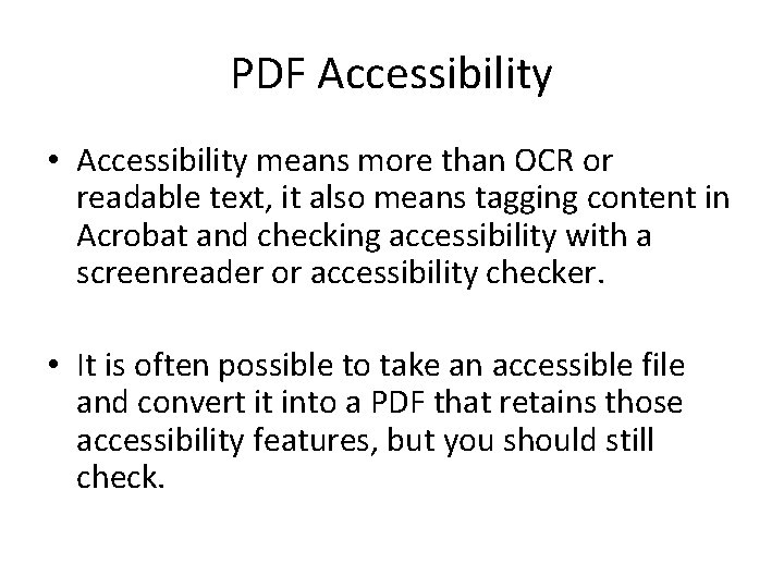 PDF Accessibility • Accessibility means more than OCR or readable text, it also means