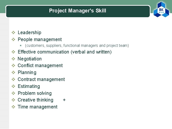 Project Manager's Skill v Leadership v People management § (customers, suppliers, functional managers and