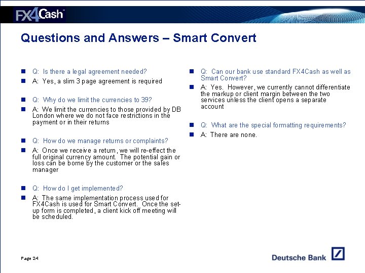 Questions and Answers – Smart Convert n Q: Is there a legal agreement needed?