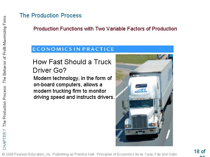 CHAPTER 7 The Production Process: The Behavior of Profit-Maximizing Firms The Production Process Production