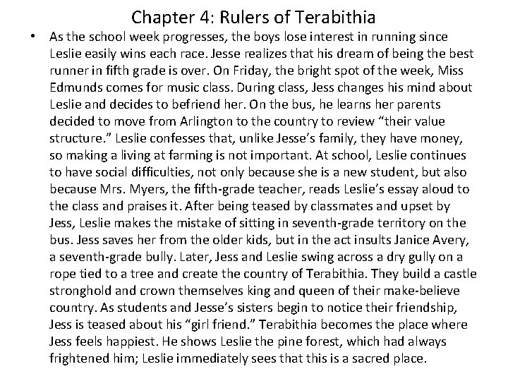 Chapter 4: Rulers of Terabithia • As the school week progresses, the boys lose