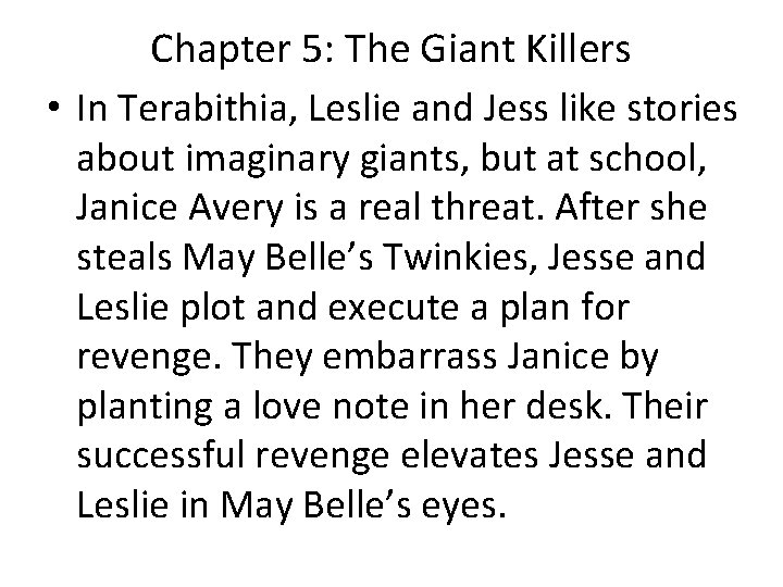 Chapter 5: The Giant Killers • In Terabithia, Leslie and Jess like stories about