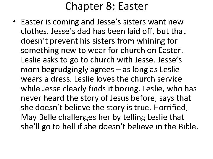 Chapter 8: Easter • Easter is coming and Jesse’s sisters want new clothes. Jesse’s