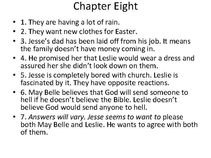 Chapter Eight • 1. They are having a lot of rain. • 2. They