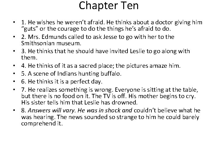 Chapter Ten • 1. He wishes he weren’t afraid. He thinks about a doctor