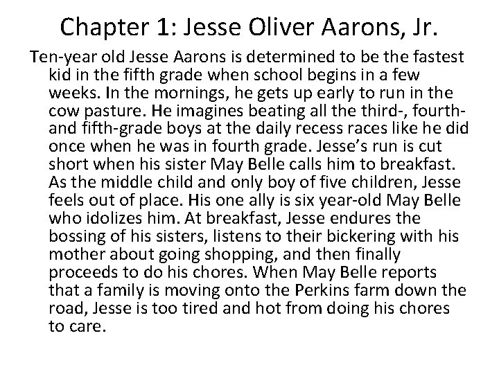 Chapter 1: Jesse Oliver Aarons, Jr. Ten-year old Jesse Aarons is determined to be