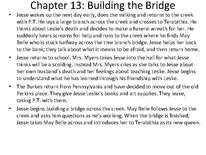 Chapter 13: Building the Bridge • Jesse wakes up the next day early, does