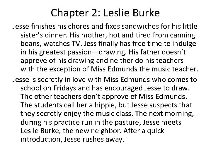 Chapter 2: Leslie Burke Jesse finishes his chores and fixes sandwiches for his little