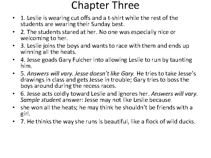 Chapter Three • 1. Leslie is wearing cut offs and a t-shirt while the