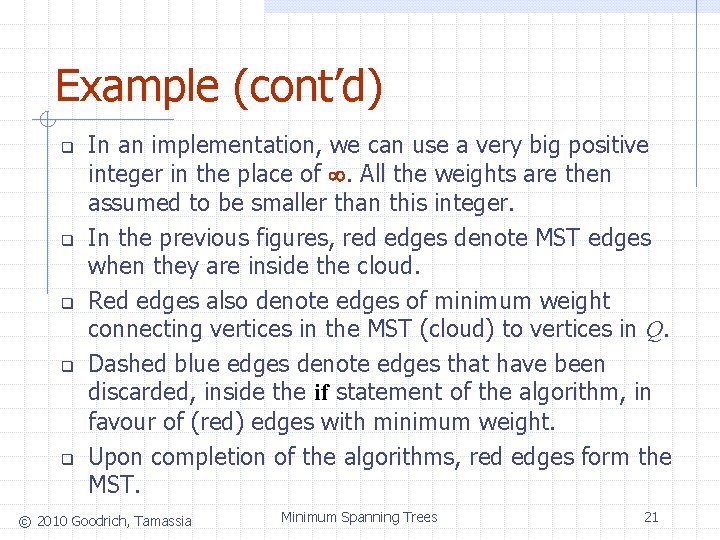 Example (cont’d) q q q In an implementation, we can use a very big