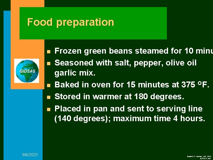 Food preparation n n GIDSAS n n n 9/6/2021 Frozen green beans steamed for