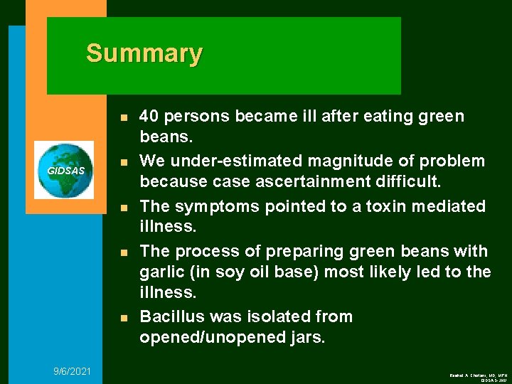 Summary n GIDSAS n n 9/6/2021 40 persons became ill after eating green beans.