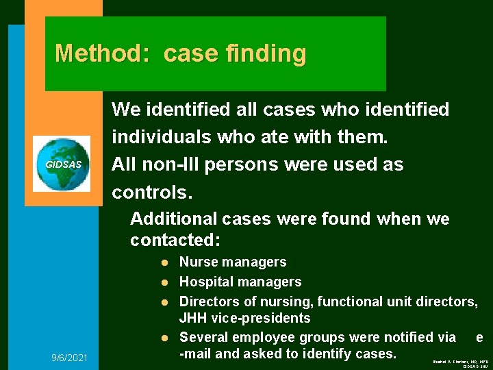 Method: case finding GIDSAS We identified all cases who identified individuals who ate with