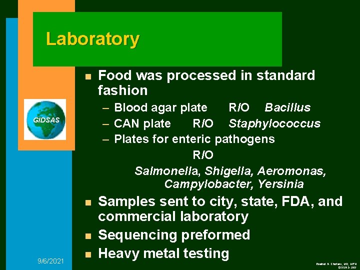 Laboratory n – Blood agar plate R/O Bacillus – CAN plate R/O Staphylococcus –