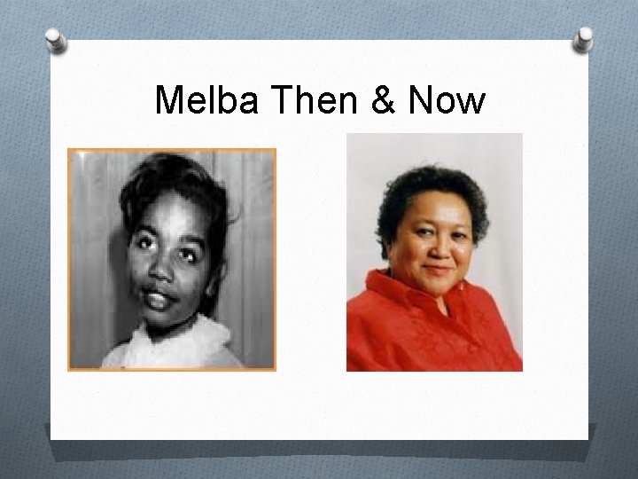 Melba Then & Now 