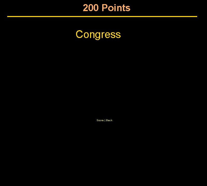 200 Points Congress Score | Back 