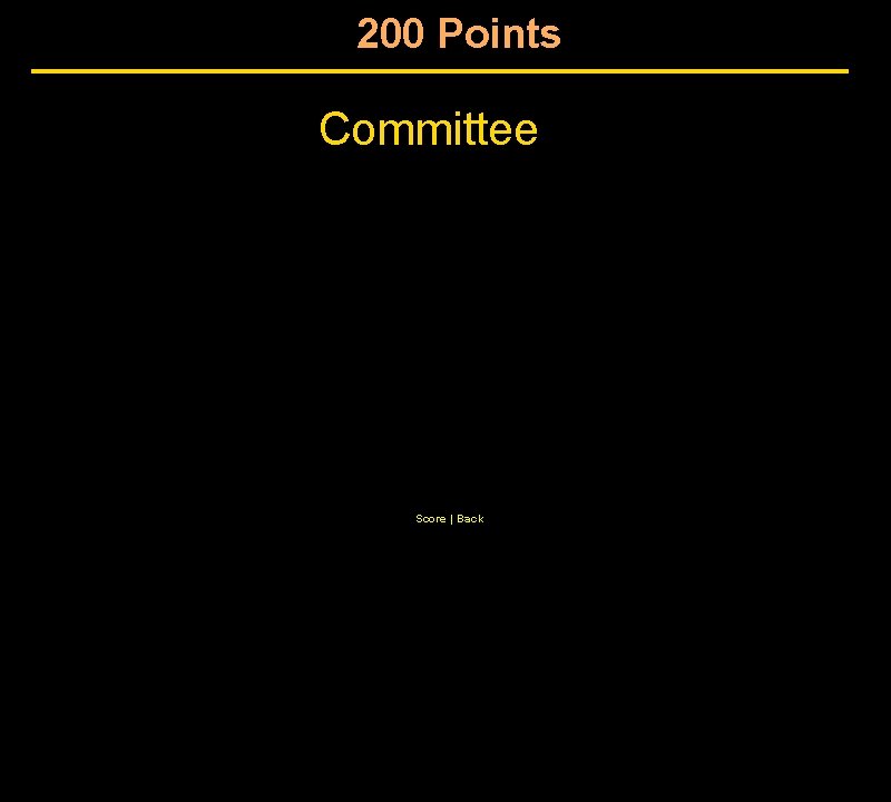 200 Points Committee Score | Back 