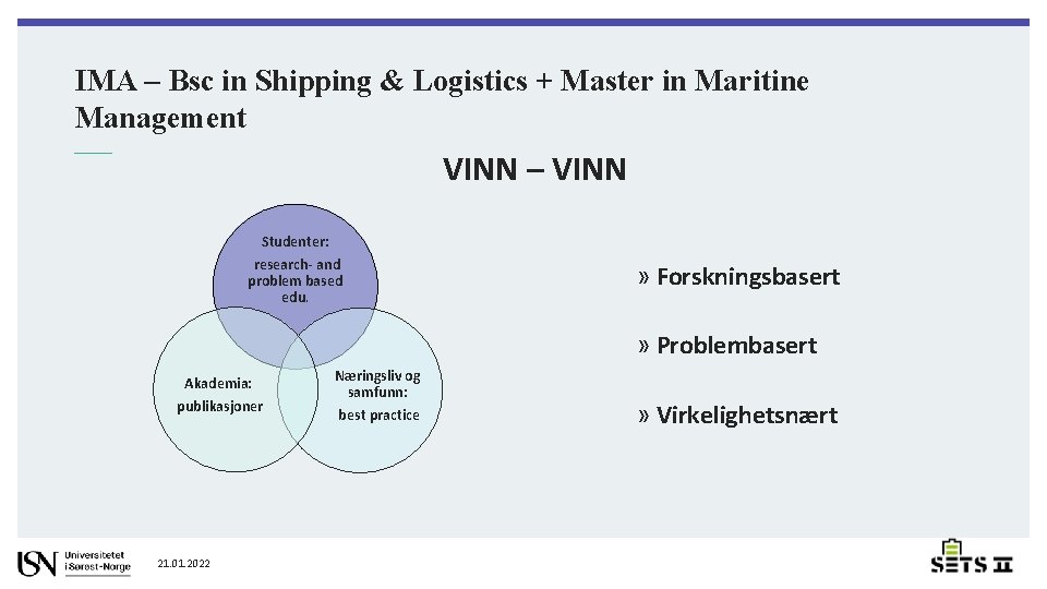 IMA – Bsc in Shipping & Logistics + Master in Maritine Management VINN –