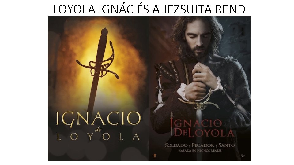 LOYOLA IGNÁC ÉS A JEZSUITA REND 