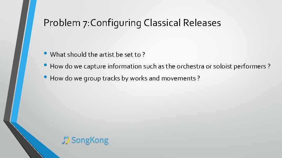 Problem 7: Configuring Classical Releases • What should the artist be set to ?