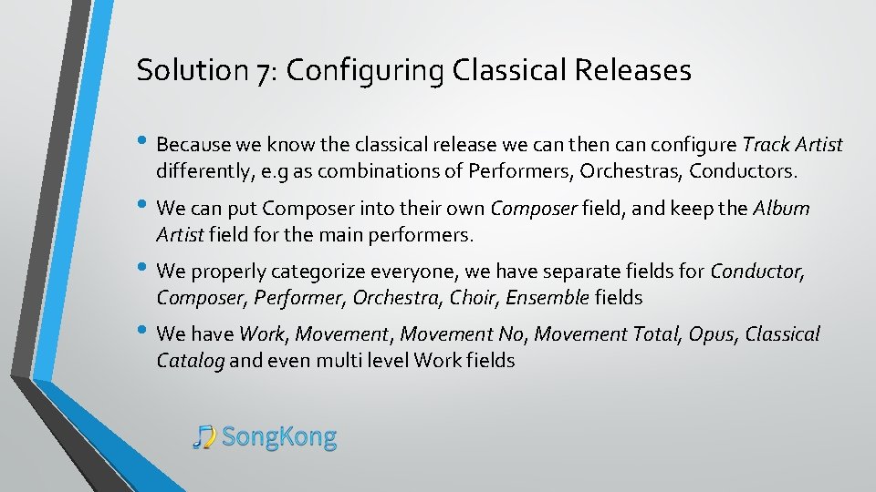 Solution 7: Configuring Classical Releases • Because we know the classical release we can