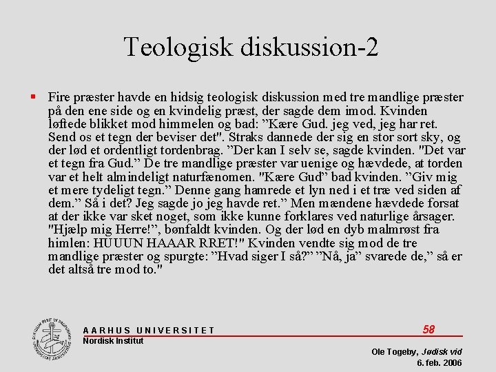 Teologisk diskussion-2 Fire præster havde en hidsig teologisk diskussion med tre mandlige præster på