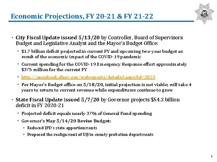 Economic Projections, FY 20 -21 & FY 21 -22 • City Fiscal Update issued