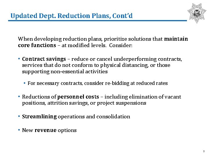 Updated Dept. Reduction Plans, Cont’d When developing reduction plans, prioritize solutions that maintain core