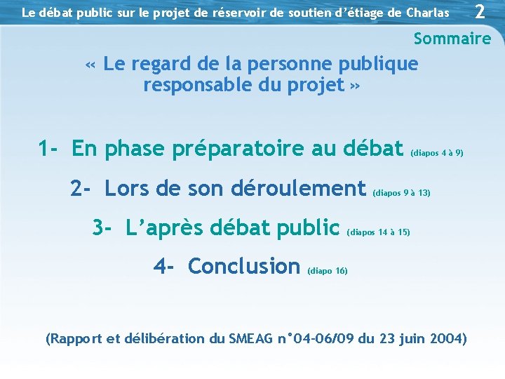 Le débat public sur le projet de réservoir de soutien d’étiage de Charlas 2