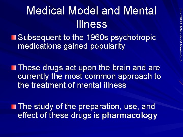 Subsequent to the 1960 s psychotropic medications gained popularity These drugs act upon the