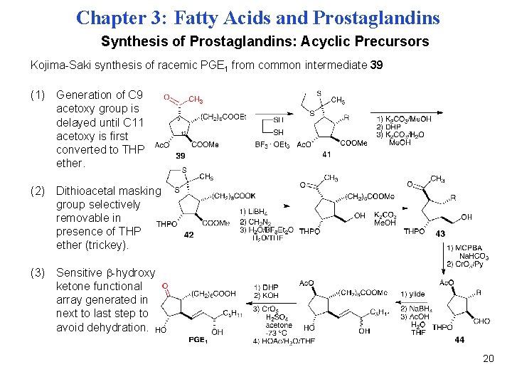 Chapter 3: Fatty Acids and Prostaglandins Synthesis of Prostaglandins: Acyclic Precursors Kojima-Saki synthesis of