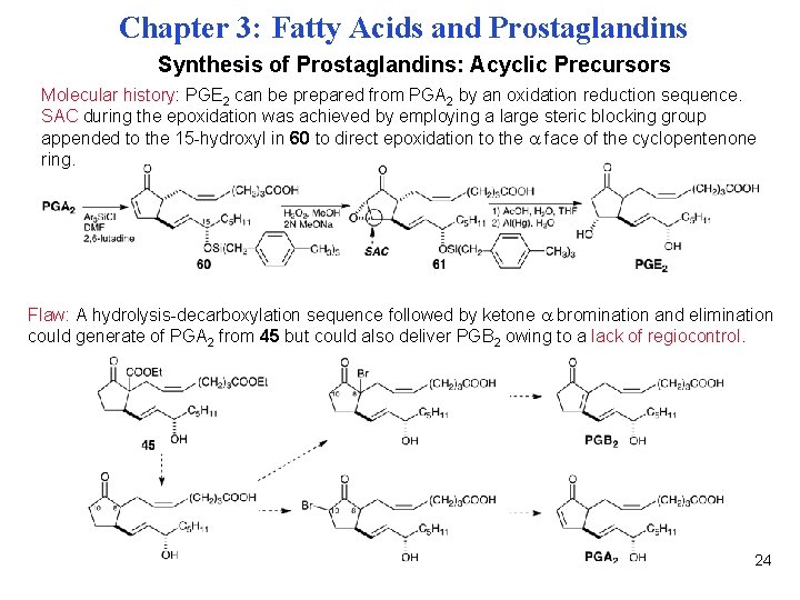 Chapter 3: Fatty Acids and Prostaglandins Synthesis of Prostaglandins: Acyclic Precursors Molecular history: PGE