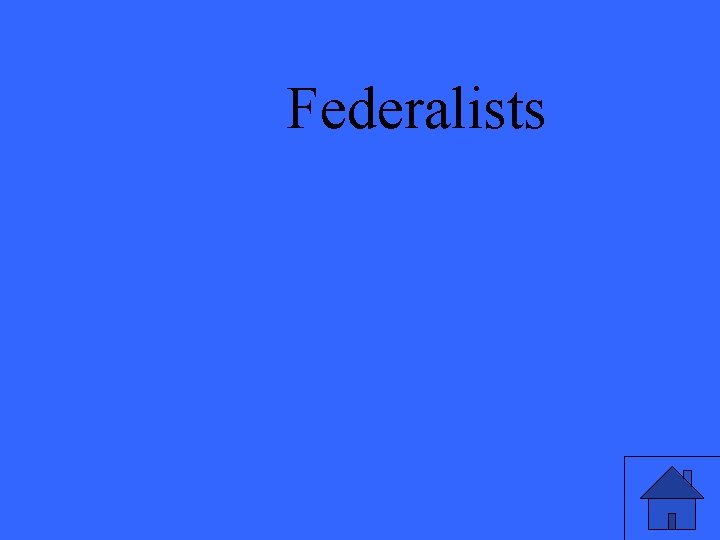 Federalists 