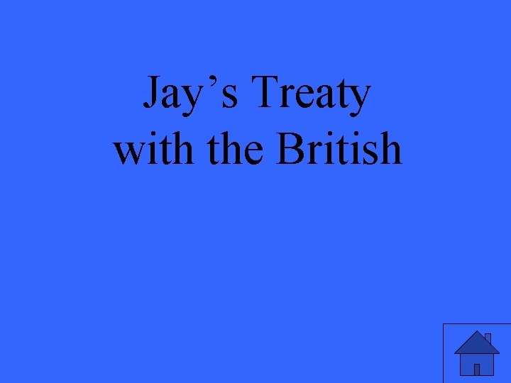 Jay’s Treaty with the British 