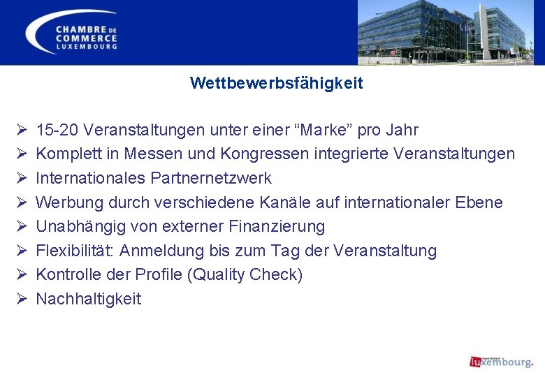 Wettbewerbsfähigkeit Ø Ø Ø Ø 15 -20 Veranstaltungen unter einer “Marke” pro Jahr Komplett