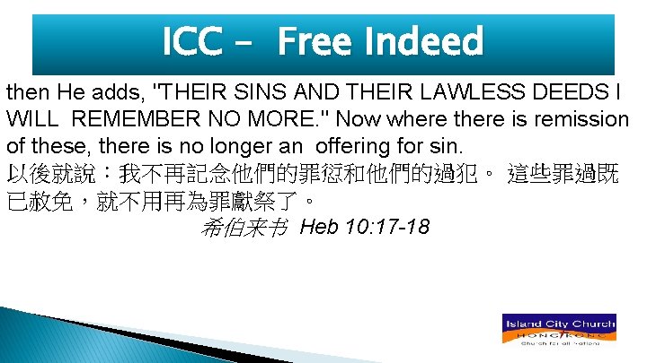 ICC – Free Indeed then He adds, "THEIR SINS AND THEIR LAWLESS DEEDS I