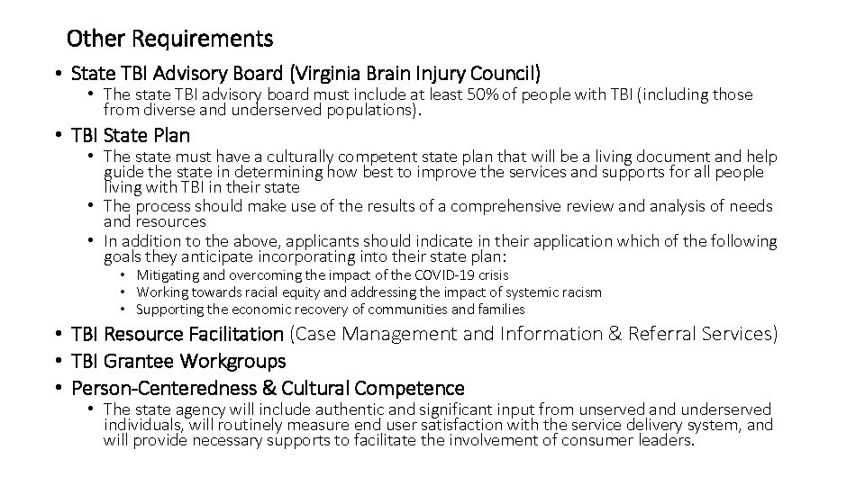 Other Requirements • State TBI Advisory Board (Virginia Brain Injury Council) • The state