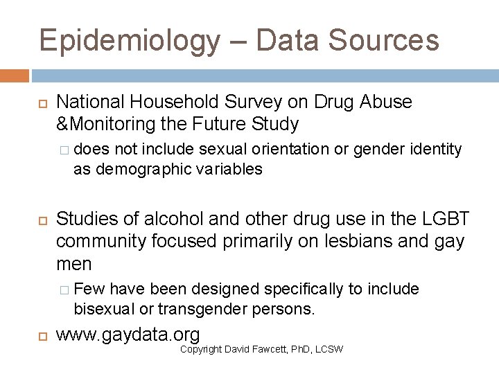 Epidemiology – Data Sources National Household Survey on Drug Abuse &Monitoring the Future Study