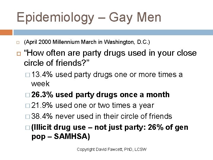 Epidemiology – Gay Men (April 2000 Millennium March in Washington, D. C. ) “How