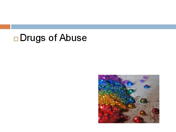  Drugs of Abuse 